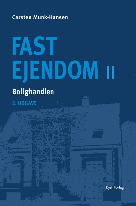 Fast ejendom II - Carsten Munk-Hansen - Books - Djøf Forlag - 9788757457216 - July 31, 2024