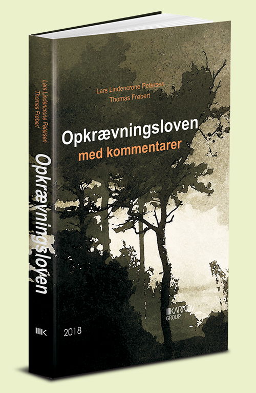 Cover for Lars Lindencrone Petersen; Thomas Frøbert · Opkrævningsloven med kommentarer (Hardcover Book) [1. wydanie] (2018)