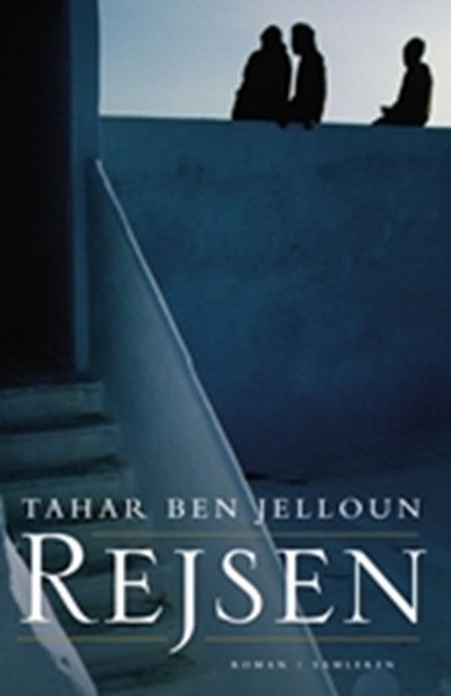 Cover for Tahar Ben Jelloun · Rejsen (Sewn Spine Book) [1er édition] (2007)