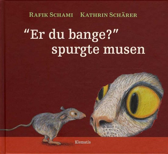 Cover for Rafik Schami · Er du bange? spurgte musen (Bound Book) [1º edição] (2015)