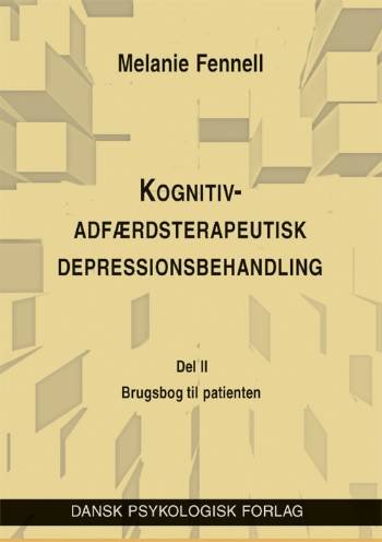 Cover for Melanie Fennell · Kognitiv-adfærdsterapeutisk depressionsbehandling. En brugsbog til patienten (Spiralbok) [1. utgave] (1998)
