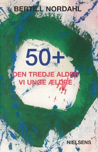 Cover for Bertill Nordahl · 50+ (Bog) [1. udgave] (2003)