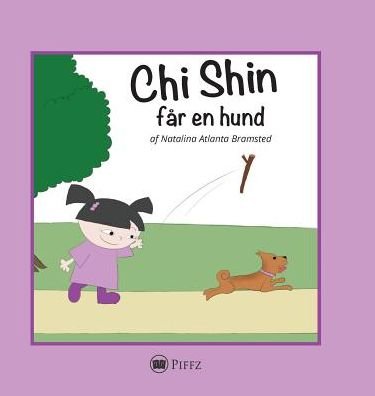 Cover for Natalina Atlanta Bramsted · Chi Shin: far en hund - Chi Shin (Hardcover Book) (2016)