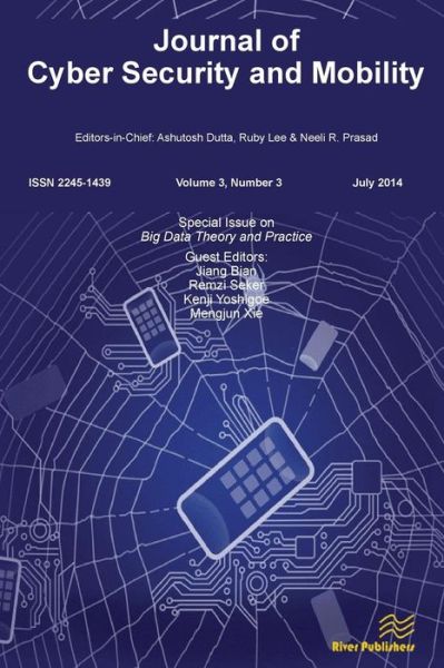 Journal of Cyber Security and Mobility 3-3, Special Issue on Big Data Theory and Practice - Jiang Bian - Books - River Publishers - 9788793237216 - July 31, 2014