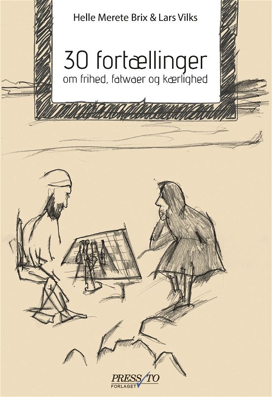 Cover for Helle Merete Brix og Lars Vilks · 30 fortællinger om frihed, fatwaer og kærlighed (Sewn Spine Book) [1.º edición] (2019)