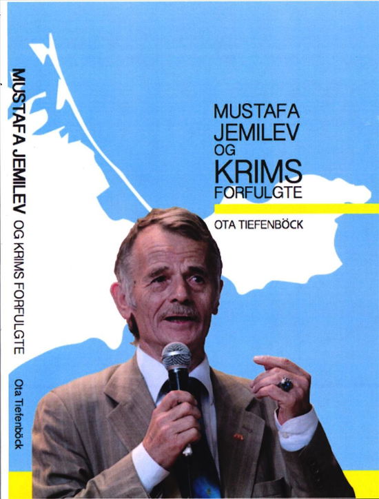 Cover for Ota Tiefenböck · Mustafa Jemilev og Krims forfulgte (Hæftet bog) [1. udgave] (2017)