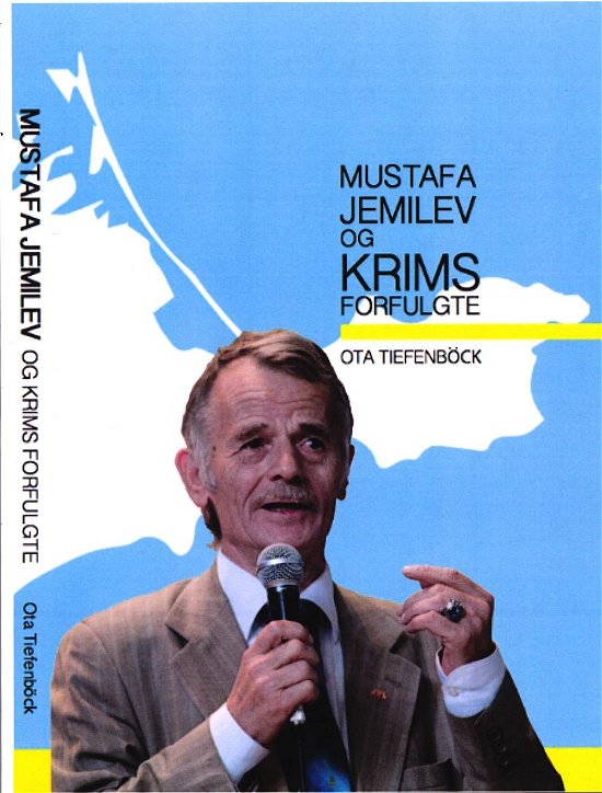 Cover for Ota Tiefenböck · Mustafa Jemilev og Krims forfulgte (Poketbok) [1:a utgåva] (2017)