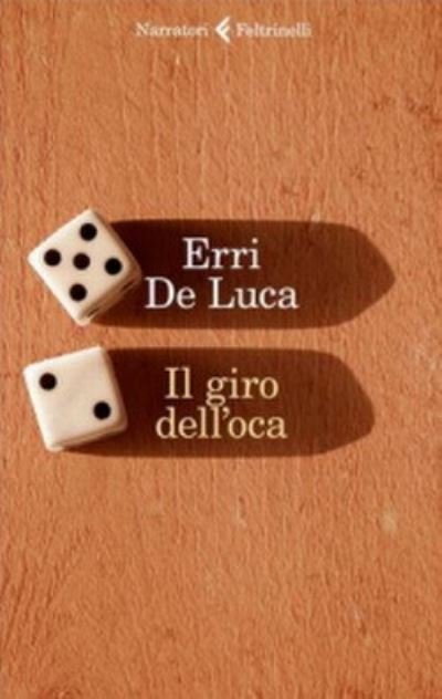 Cover for Erri De Luca · Il giro dell'oca (Taschenbuch) (2018)