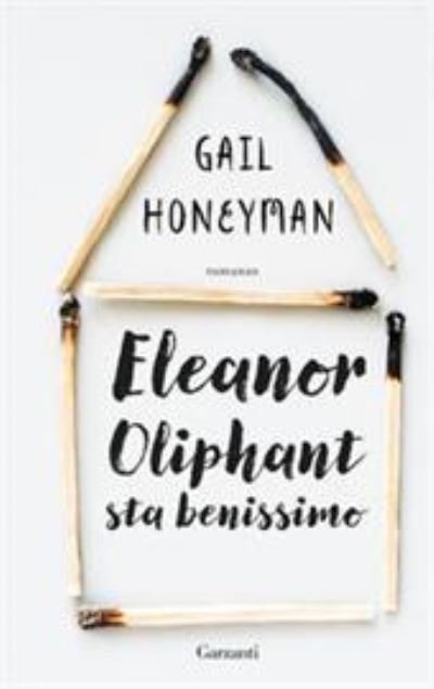 Cover for Gail Honeyman · Eleanor Oliphant Sta Benissimo (Buch)