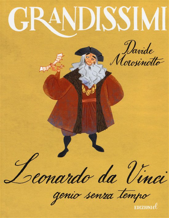 Cover for Davide Morosinotto · Leonardo Da Vinci, Genio Senza Tempo. Ediz. A Colori (Bog)