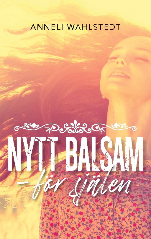 Cover for Anneli Wahlstedt · Nytt balsam : för själen (Book) (2023)