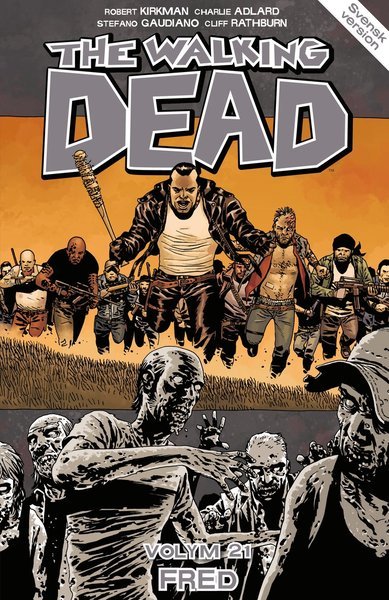 The Walking Dead: The Walking Dead volym 21. FRED - Robert Kirkman - Kirjat - Apart Förlag AB - 9789187877216 - torstai 31. lokakuuta 2019