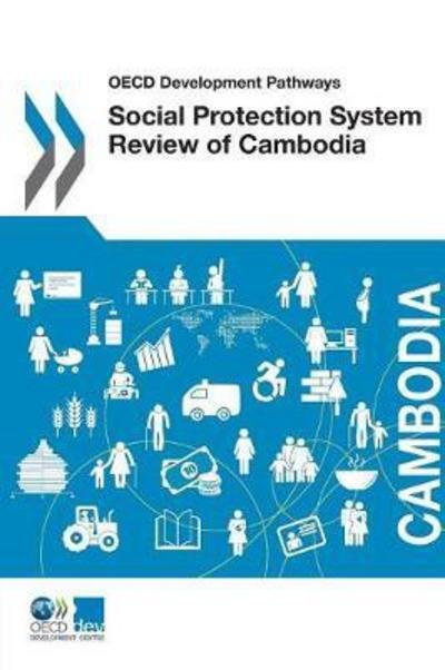 Cover for Organisation for Economic Co-operation and Development: Development Centre · Social protection system review of Cambodia (Paperback Bog) (2017)