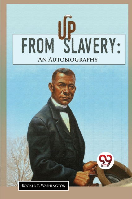 Cover for Booker T. Washington · Up from Slavery : An Autobiography (Paperback Book) (2023)