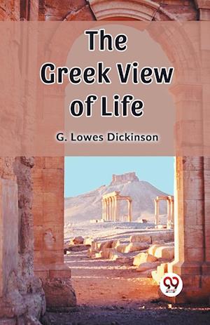Cover for G Lowes Dickinson · The Greek View of Life (Edition2023) (Paperback Book) (2024)