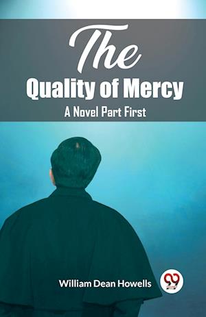 Cover for William Dean Howells · The Quality of MercyA Novel Part First (Edition2023) (Paperback Book) (2024)