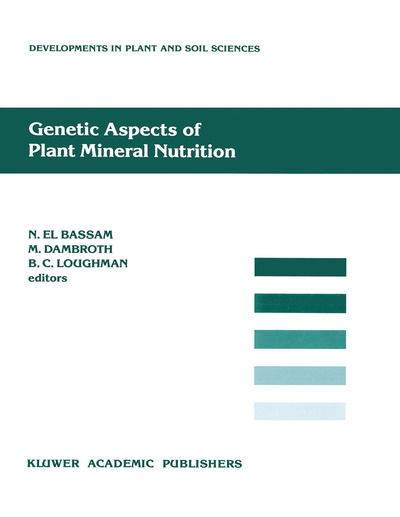 Cover for N. El Bassam · Genetic Aspects of Plant Mineral Nutrition - Developments in Plant and Soil Sciences (Paperback Book) [Softcover reprint of the original 1st ed. 1990 edition]