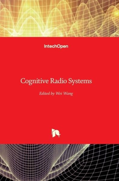 Cover for Wei Wang · Cognitive Radio Systems (Hardcover bog) (2009)