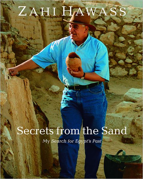 Cover for Zahi Hawass · Secrets from the Sand: My Search for Egypt's Past (Paperback Book) [Reprint edition] (2011)