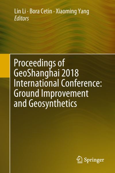 Cover for Proceedings of GeoShanghai 2018 International Conference Ground Improvement and (Book) [1st ed. 2018 edition] (2018)