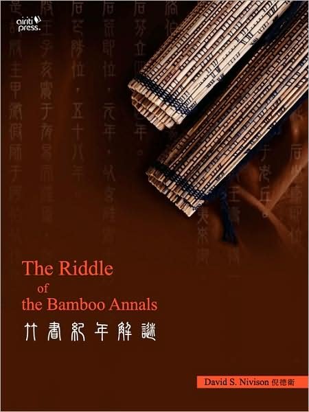 Cover for David S. Nivison · The Riddle of the Bamboo Annals (Paperback Book) (2009)