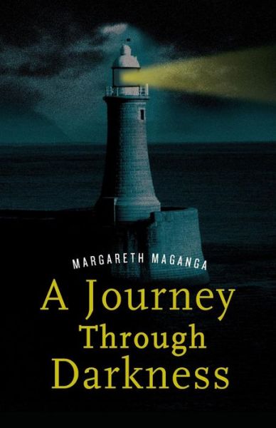 Cover for Margareth Maganga · A Journey Through Darkness. a Story of Inspiration (Pocketbok) (2012)