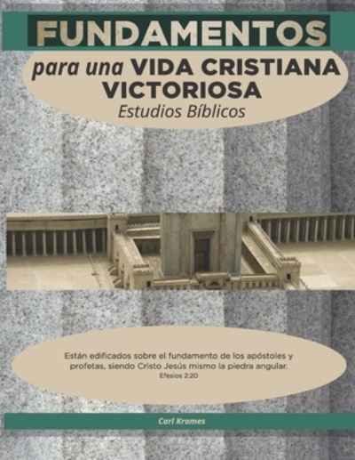 Cover for Carl Krames · Fundamentos para una vida cristiana victoriosa: Estudios biblicos (Paperback Book) (2022)