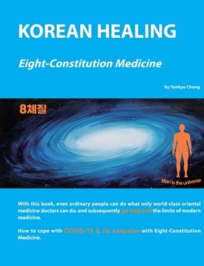 Cover for Yunkyu Chung · Korean Healing: Eight-Constitution Medicine (Paperback Book) (2021)