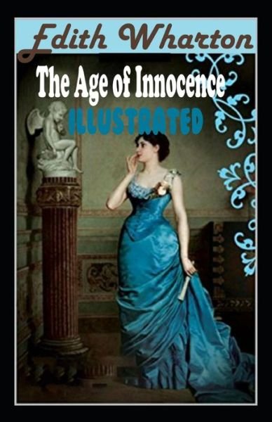 Cover for Edith Wharton · The Age of Innocence Illustrated (Taschenbuch) (2021)