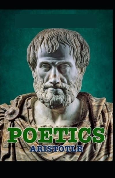 Cover for Aristotle · Poetics Book by Aristotle: (Paperback Book) [Annotated edition] (2021)