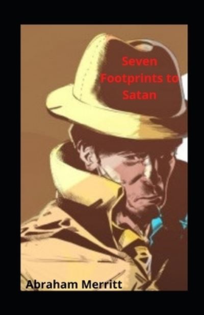 Cover for Abraham Merritt · Seven Footprints to Satan illustrated (Paperback Book) (2020)