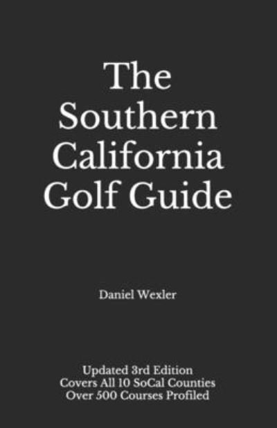 Cover for Daniel Wexler · The Southern California Golf Guide (Pocketbok) (2021)