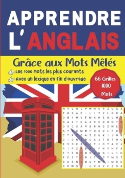 Cover for Acial Editions · Apprendre l'Anglais grâce aux mots mêlés - Les 1000 mots les plus courants - Avec un lexique en fin d'ouvrage - 66 grilles, 1000 mots (Paperback Book) (2021)