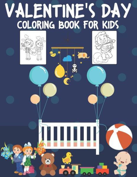 Valentine's Day Coloring Book for Kids - The Universal Book House - Books - Independently Published - 9798605539216 - January 28, 2020