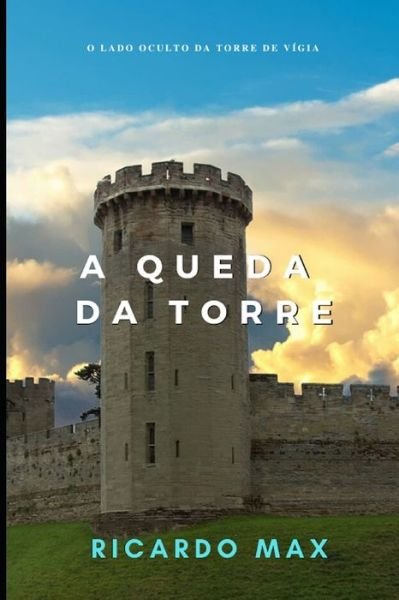 Ricardo Max · A Queda Da Torre (Paperback Bog) (2020)