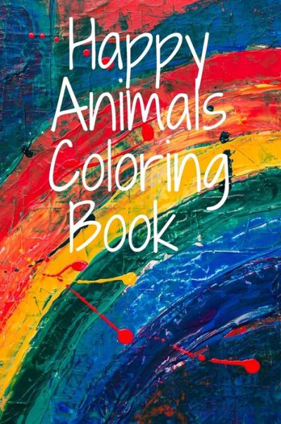 Cover for Ammar · Happy Animals Coloring Book (Paperback Book) (2020)