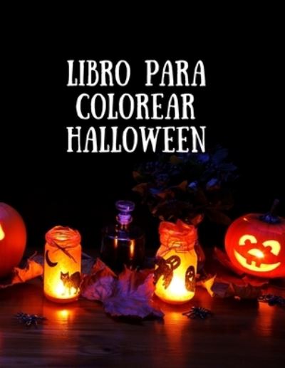 Cover for Libro Para Colorear · Libro para colorear Halloween (Paperback Book) (2020)