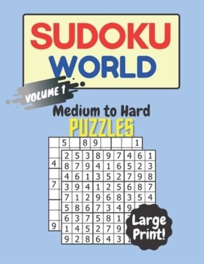 Cover for P &amp; G World, World · Sudoku World Medium to Hard Puzzles: 300 Sudoku Puzzles for Adults in Large Print Volume 1 (Paperback Bog) (2021)