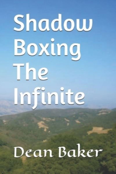 Cover for Dean Baker · Shadow Boxing The Infinite (Pocketbok) (2021)