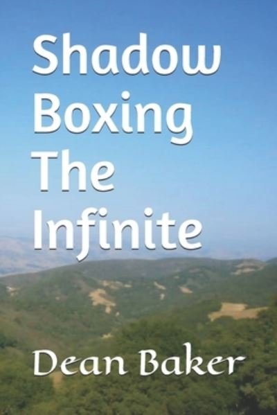 Cover for Dean Baker · Shadow Boxing The Infinite (Paperback Book) (2021)