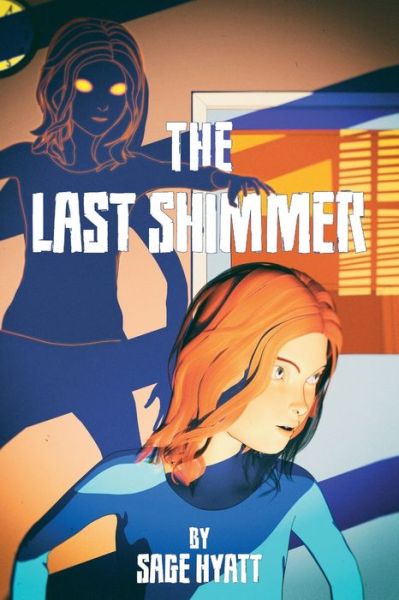 Cover for Sage Hyatt · The Last Shimmer (Paperback Book) (2021)