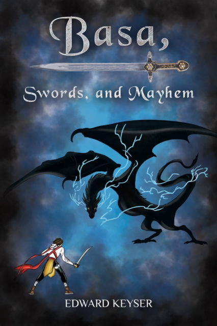 Cover for Edward Keyser · Basa, Swords, and Mayhem (Paperback Book) (2024)