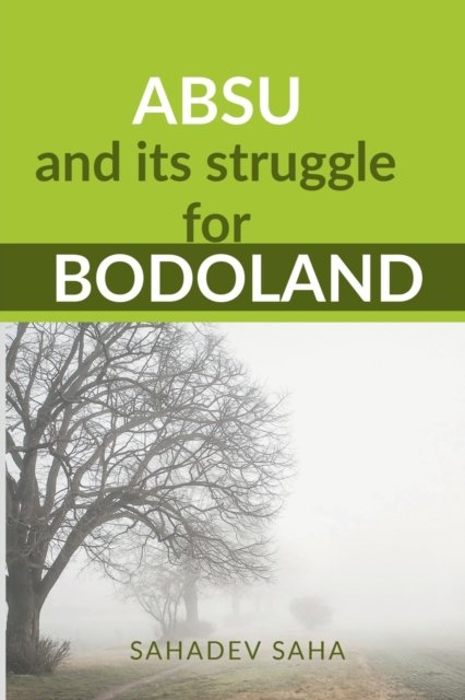 Cover for Sahadev Saha · ABSU and its struggle for Bodoland (Paperback Book) (2022)