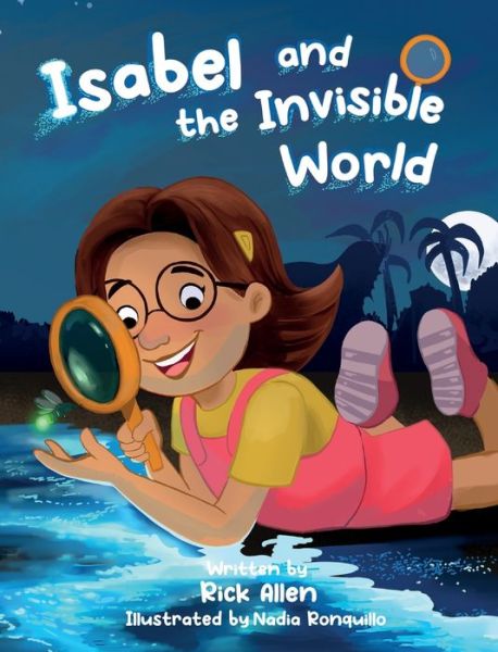 Cover for Rick Allen · Isabel and the Invisible World - Isabel and the Invisible World (Inbunden Bok) (2022)