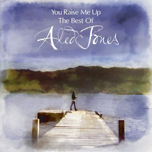 You Raise Me Up Greatest Hits - Aled Jones - Muziek - FURIOUS RECORDS - 0028947657217 - 1 oktober 2008