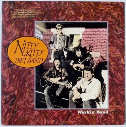 Nitty Gritty Dirt Band-workin' Band - LP - Musik -  - 0075992572217 - 