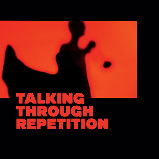 Cover for The Psychotic Monks · Talking Through Repetition (LP) (2024)