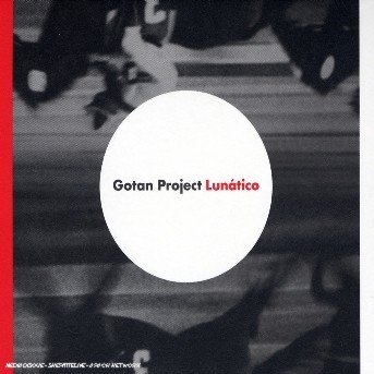 Lunatico - Gotan Project - Música - UNIVERSAL - 0602498373217 - 6 de abril de 2006