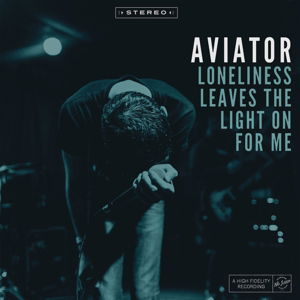 Cover for Aviator · Aviator - Loneliness Leaves The.. (LP) (2016)