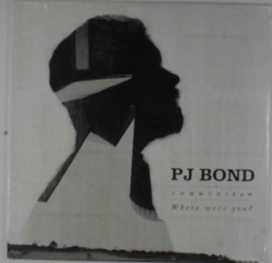 Where Were You - Pj Bond - Música - BLACK NUMBERS - 0603111990217 - 18 de mayo de 2015